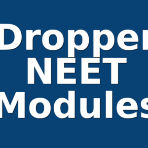 Dropper NEET Modules
